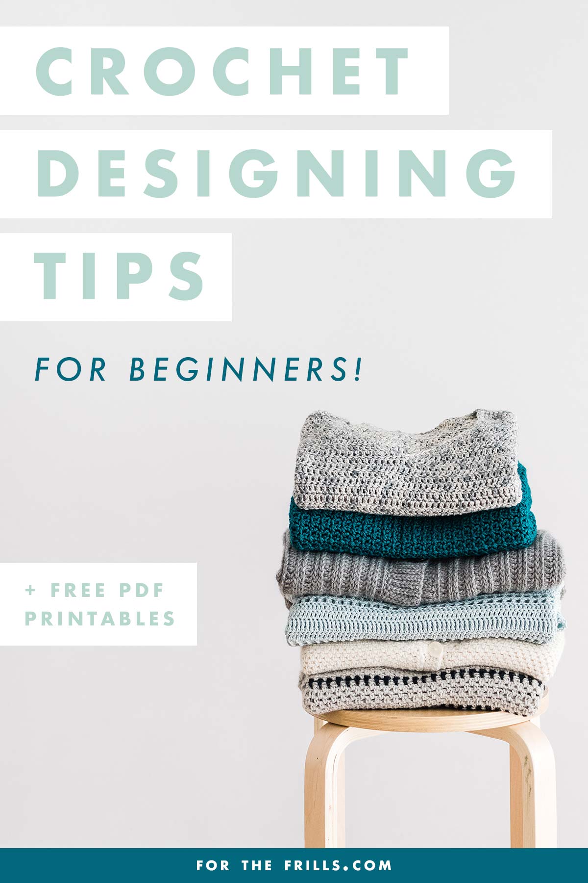 v-neck crochet pullover on top of single crochet column sweater in a stack on chair with crochet designing tips for beginners and free pdf printables text