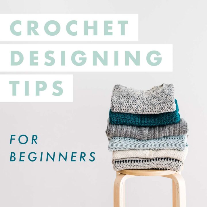 a stack of crochet sweaters and cardigans on top of a wooden stool with crochet designing tips for beginners text